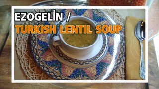 Turkish Lentil Soup / Ezo Gelin Çorba