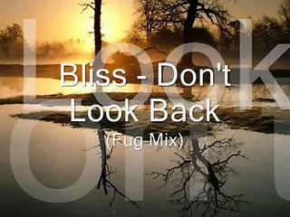Bliss - Don't Look Back (Fug Mix)