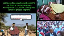 Djibouti a vous de juger:Le Mepris du maire d'Harguessa envers la Nation djiboutienne