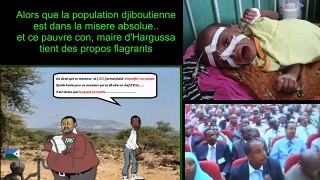 Djibouti a vous de juger:Le Mepris du maire d'Harguessa envers la Nation djiboutienne