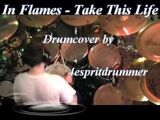 Drumcover: In Flames - "Take This Life"