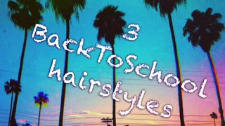 Easy Back To School Hairstyles