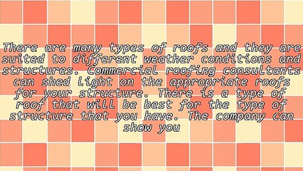 How Commercial Roofing Consultants Can Help You