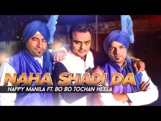 Naha Shadi Da | Patiala Pegg Parody | Happy Manila Ft. Bo Bo Tochan Heela