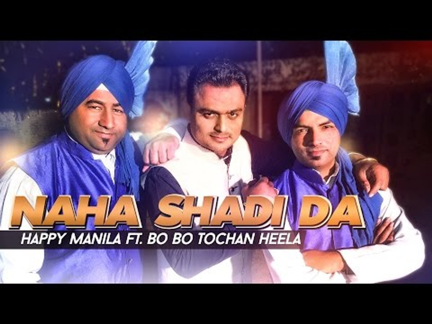 Naha Shadi Da | Patiala Pegg Parody | Happy Manila Ft. Bo Bo Tochan Heela -  video Dailymotion