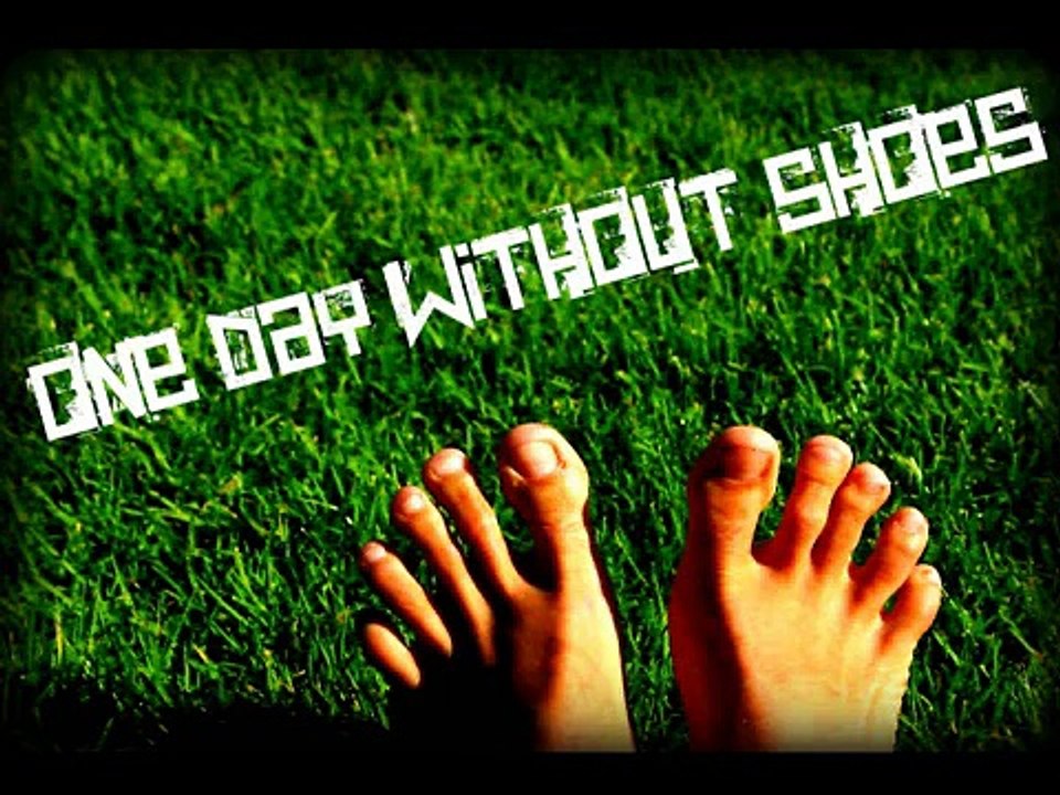 One Day Without Shoes