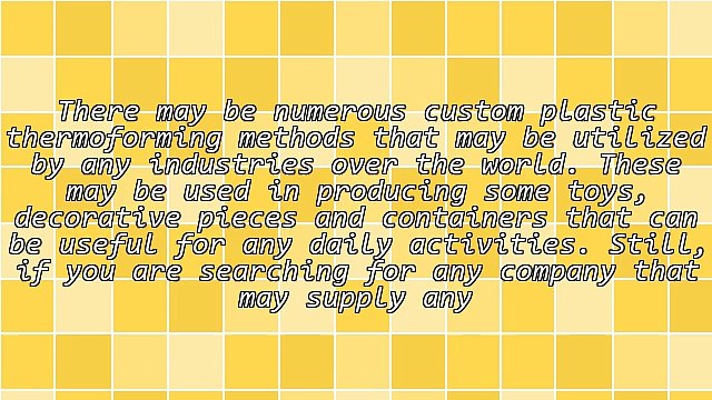 Tips In Picking A Custom Plastic Thermoforming Company