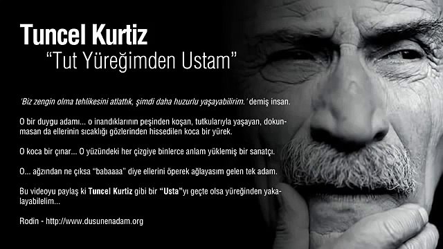 Tuncel KURTİZ - Tut yüreğimden ustam