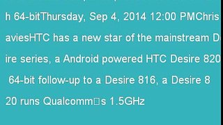 HTC Desire 820 paves way to Android L with 64-bit