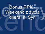 Bonus RPK-Weekend z życia dilera