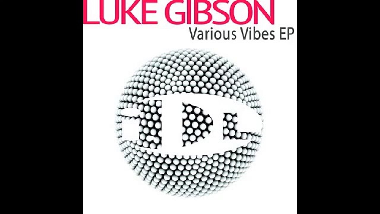 Luke Gibson - Sun Don't Rise ( OUT NOW // IDL RECORDS)