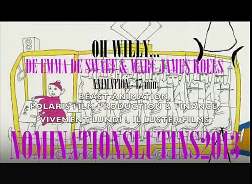 OH WILLY d'Emma De Swaef et Marc James Roels - Lutins du Court-Métrage 2013