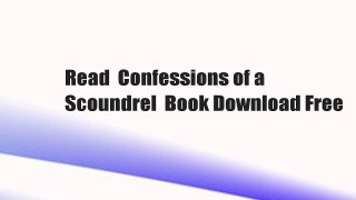 Read  Confessions of a Scoundrel  Book Download Free