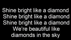 Diamond rihanna {lyrics}
