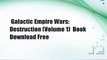 Galactic Empire Wars: Destruction (Volume 1)  Book Download Free
