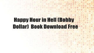 Happy Hour in Hell (Bobby Dollar)  Book Download Free