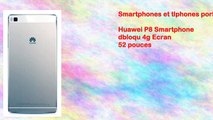Huawei P8 Smartphone dbloqu 4g Ecran 52 pouces