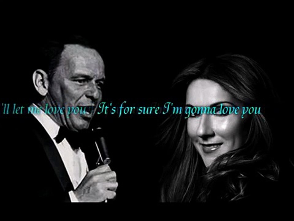 Celine Dion + Frank Sinatra - All the way + Lyrics