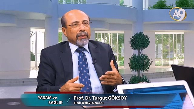 Yaşam ve Sağlık - 69. Bölüm - Prof. Dr. Turgut Göksoy, Fizik Tedavi Uzmanı