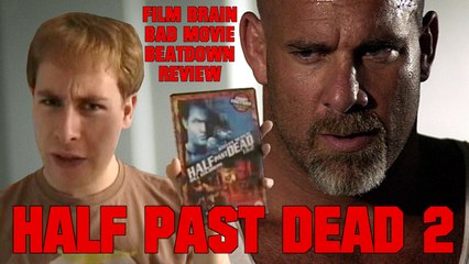 Bad Movie Beatdown: Half Past Dead 2 (REVIEW)