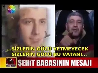 Şehit Babasından Pkklı Şerefsizlere Mesaj !!