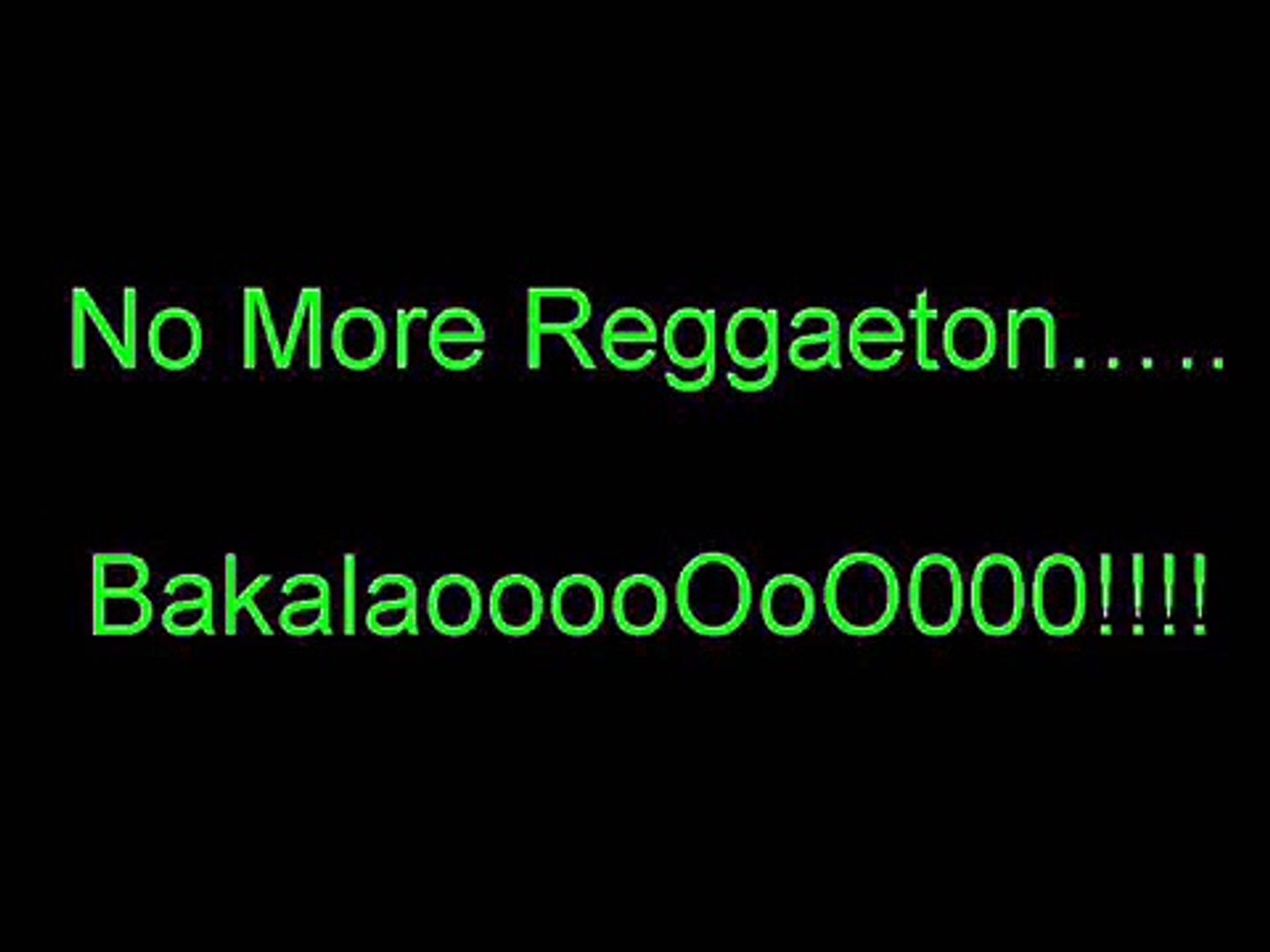 No more Reggeton.. Bakalao Bumping