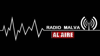 Radio  Malva # por el DERECHO A LA LIBRE EXPRESIÓN
