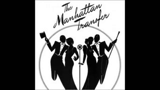 Manhattan Transfer - Tuxedo Junction