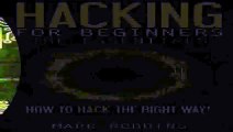 Hacking for Beginners - The Essentials How to Hack the Right Way Pdf