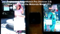 Demo of Augmented SmartWatch Pro running on a Motorola MotoACTV Smart Watch