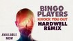 Bingo Players - Knock You Out (Hardwell Remix) (OUT NOW!)