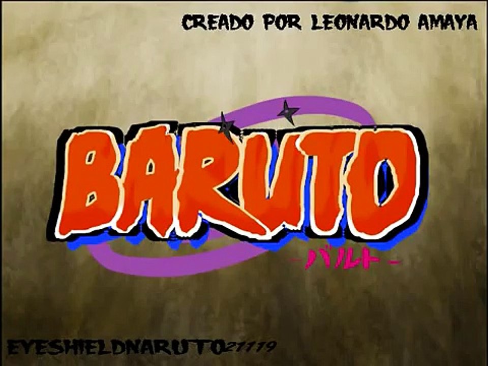 Baruto Opening 2 version mejorada (no esta completo) By leonardo amaya