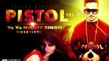 Yo Yo Honey Singh New Song - Pistol Hi Fi | Honey Singh Songs 2015 | Revenge