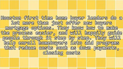 Houston First Time Home Buyer Lenders Offer Mortgage Options For New Buyers In Texas