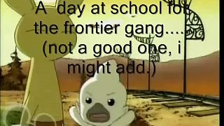 A Day At School For The Frontier Gang