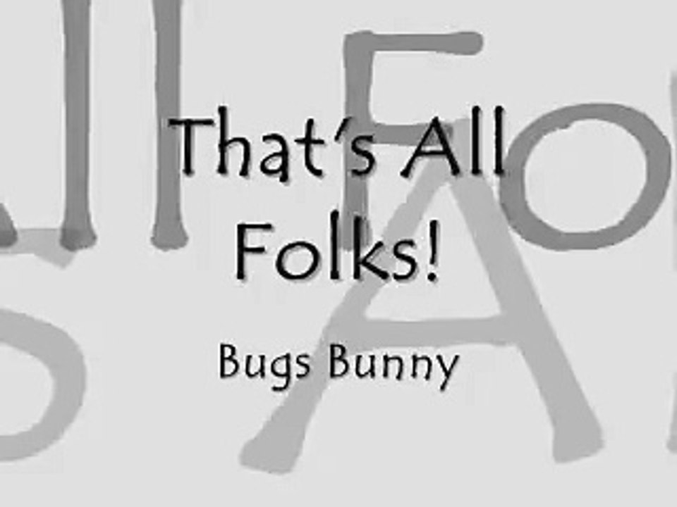 Bugs Bunny - That's All Folks