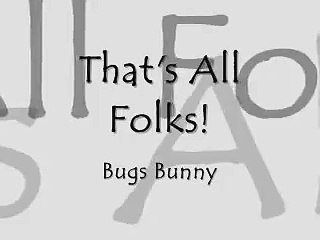Bugs Bunny - That's All Folks