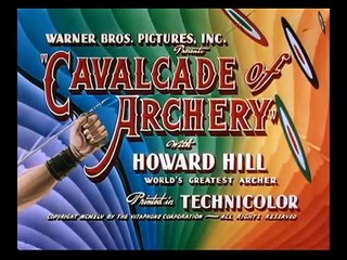 Archery Trick Shots - Master Archer - Howard Hill Documentary