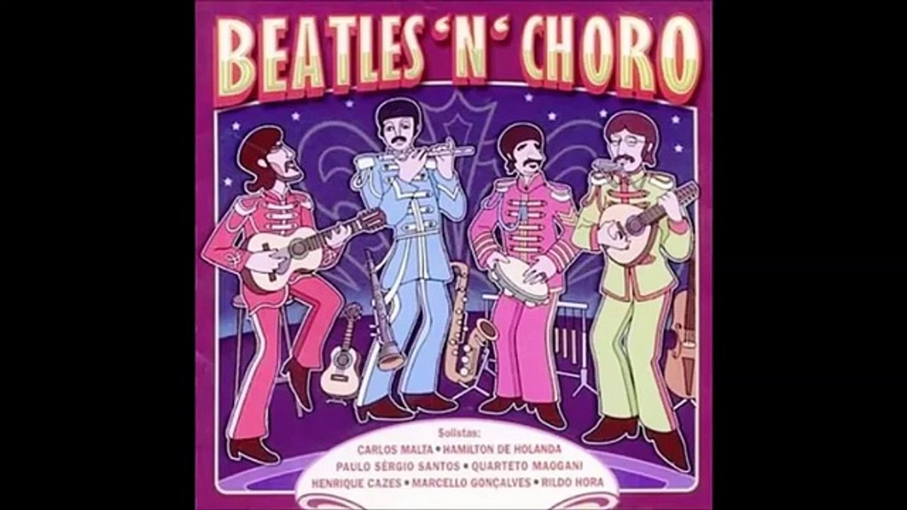 Beatles 'n' Choro - nº I - Full Album