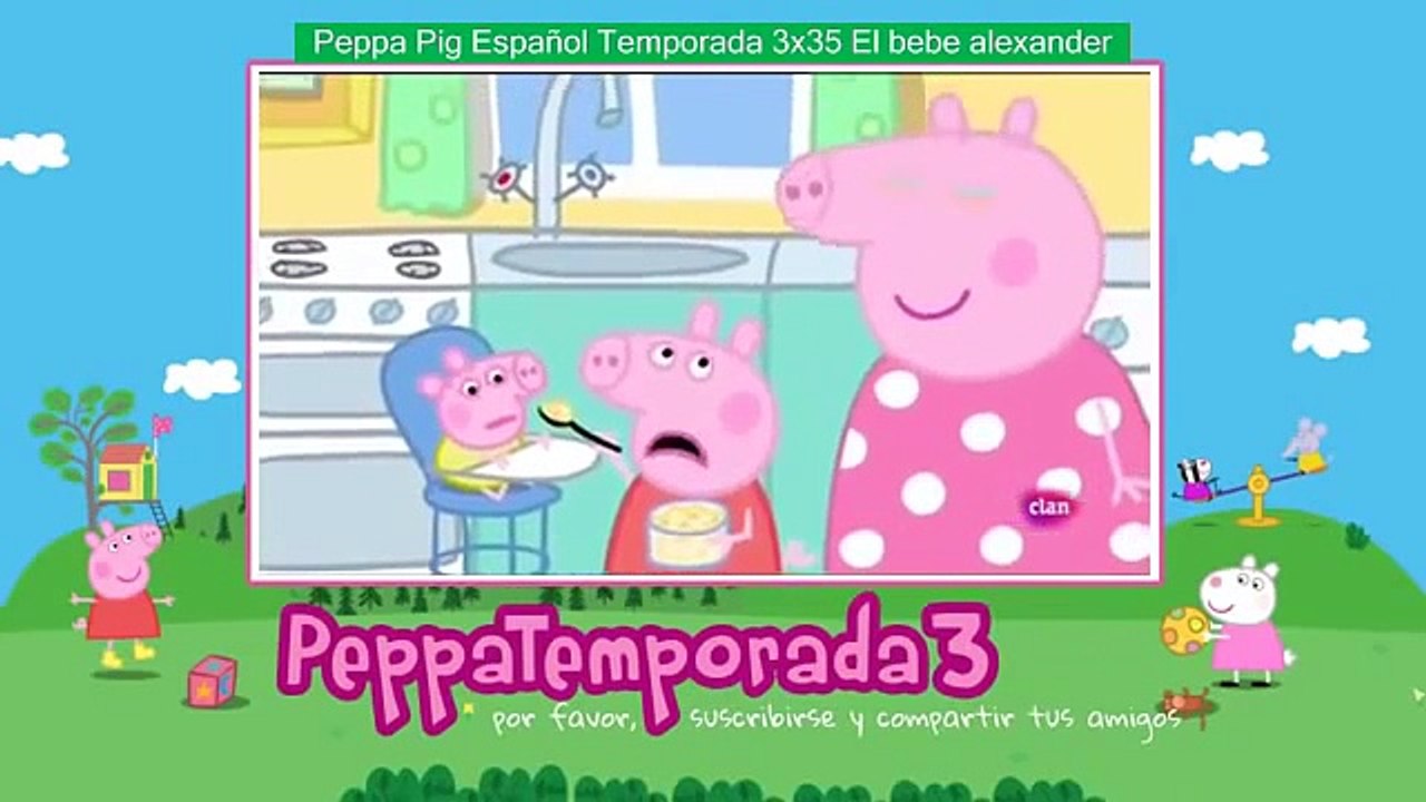 Peppa Pig Español Temporada 3x35 El bebe alexander