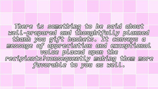 Amazing Thank You Gift Baskets For The Special People In Your Life