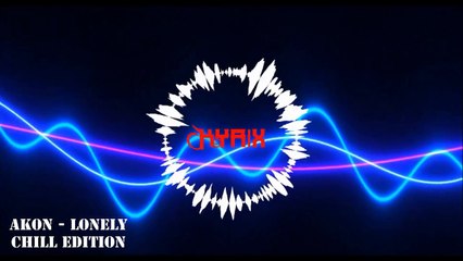 Akon - Lonely (Chill Edition)