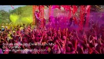 Balam Pichkari Desi Dutch Mix   DJ Varsha (Dj Mix B.H.E Songs)