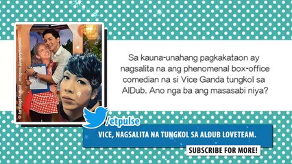 Vice Ganda Speaks Up About AlDub Alden and Yaya Dub Loveteam