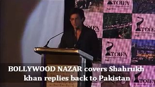 shahrukh replies back to pakistan
