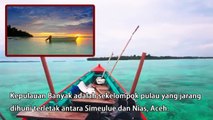Wisata Indonesia : Kepulauan Banyak, terletak diantara Simeulue dan Nias - Aceh 009