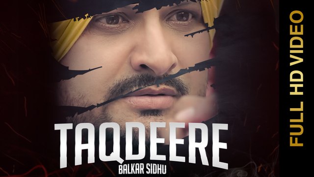 New Punjabi Songs 2015 | TAQDEERE | BALKAR SIDHU | Punjabi Songs 2015 | AMAR AUDIO