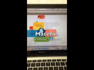 Matériel où acheter épisode 1