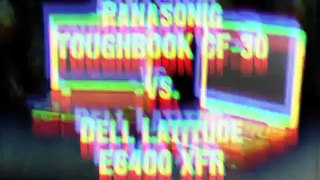 Panasonic Toughbook CF-30 vs Dell Latitude E6400 XFR