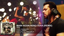Main Hoon Hero Tera (Remix) FULL AUDIO Song - DJ Raw _ Hero